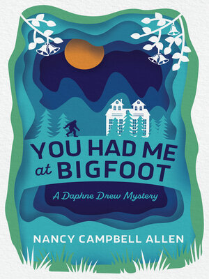 cover image of You Had Me at Bigfoot